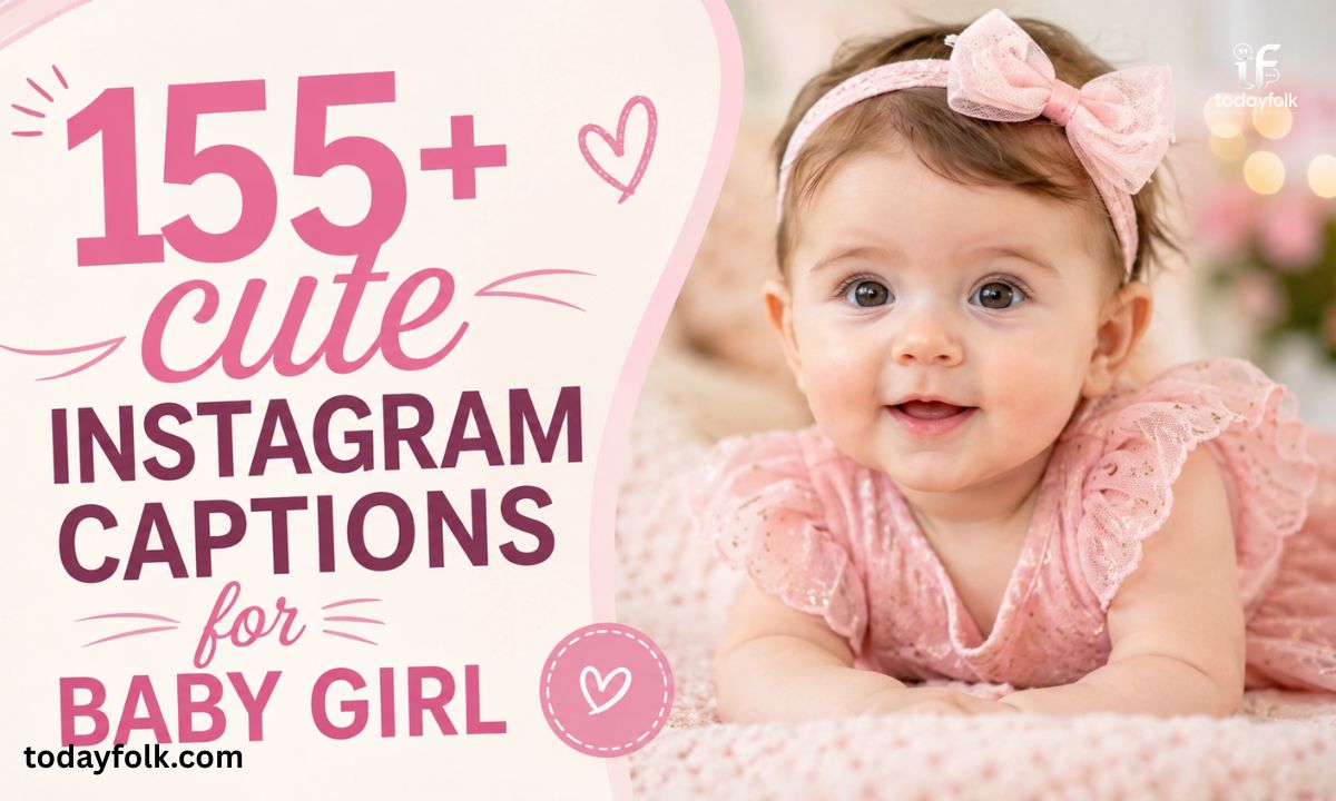 155+ cute instagram captions for baby girl