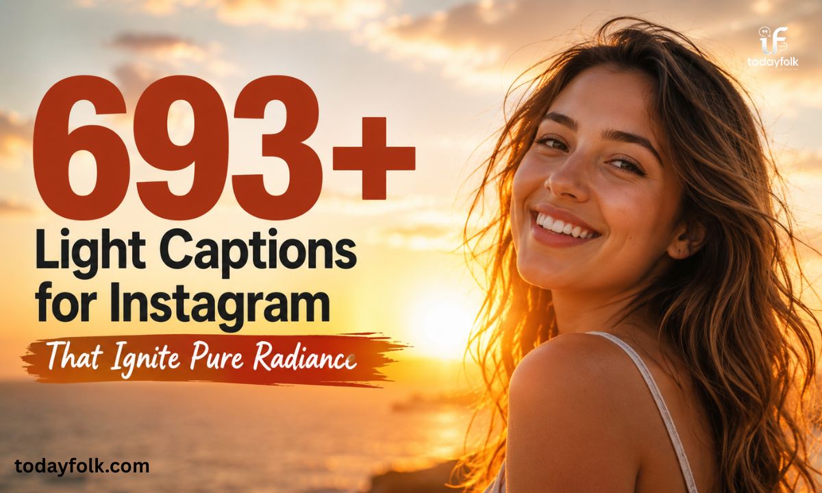 693+ Light Captions for Instagram That Ignite Pure Radiance