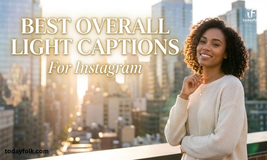 Best Overall Light Captions for Instagram