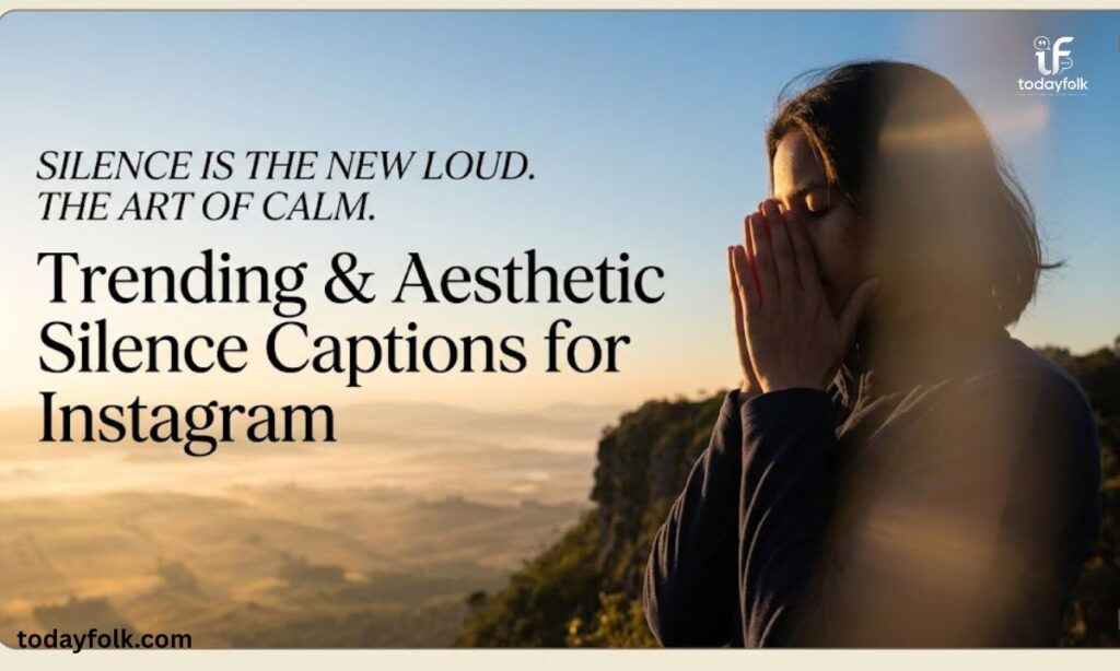 Trending and Aesthetic Silence Captions for Instagram