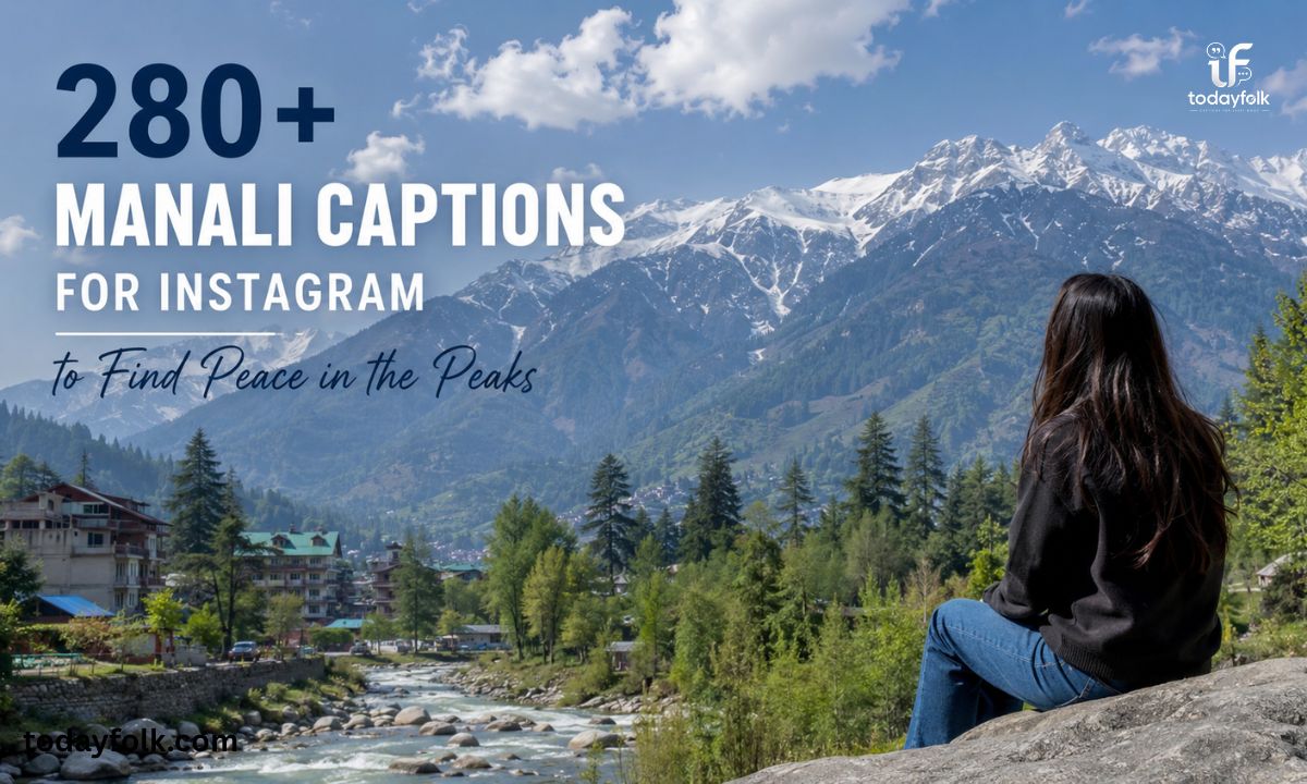 280+ Manali Captions for Instagram to Find Peace in the Peaks (1)