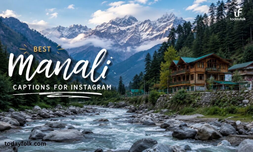 Best Manali Captions for Instagram