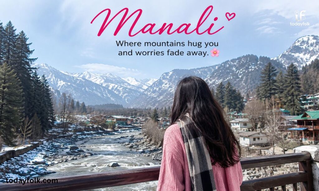 Manali Captions for Instagram for Girls