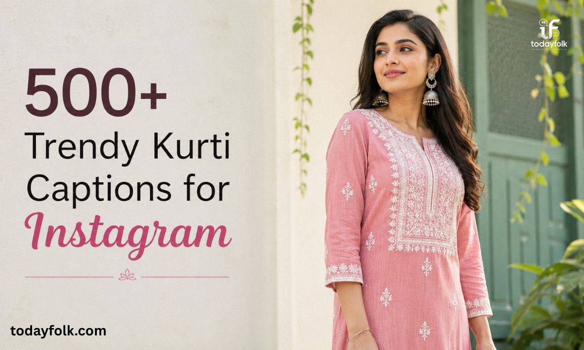 500+ Trendy Kurti Captions for Instagram