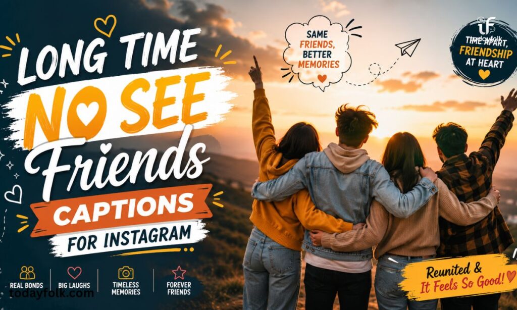 After Long Time Meet My Friend Captions for Instagram